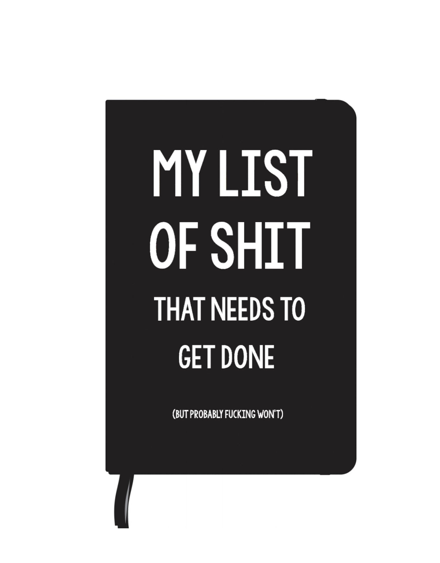 23Dreams - My List of Shit That Needs to Get Done Hardback Notebook - A5 - 14.8cmx21cm - 160 pages