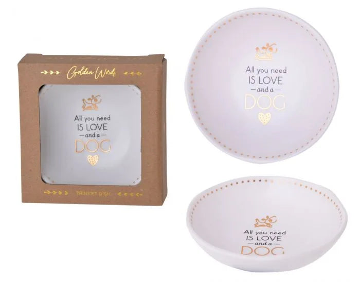 Gibson Gifts Golden Words Trinket Dish - All you need is love and a Dog - 10x10x3cm