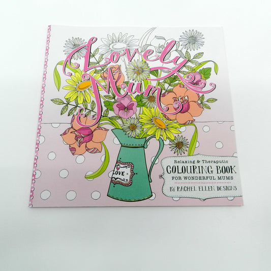 Lovely Mum Relaxing & Therapeutic Colouring Book For Grown-Ups