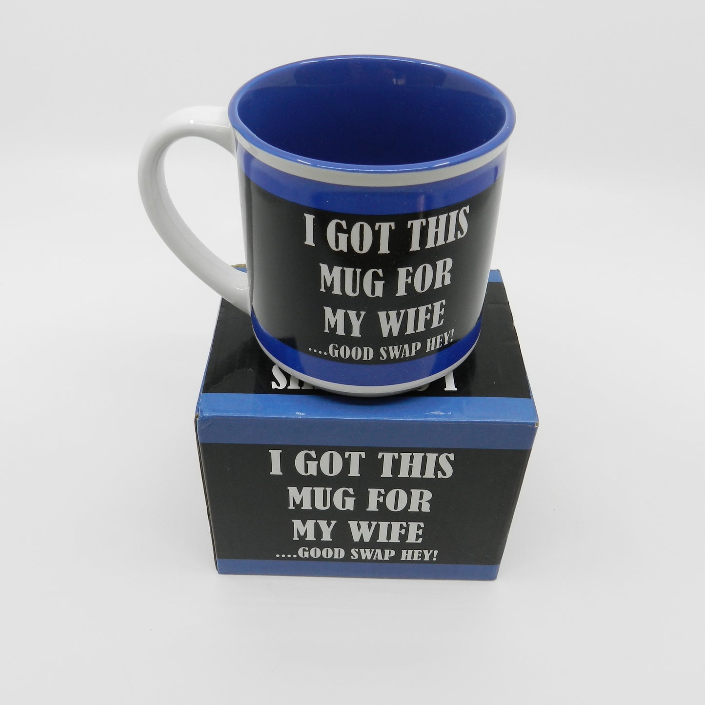 I Got This Mug For My Wife... Good Swap Hey!