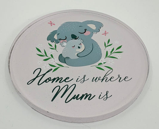 Home is Where Mum Is - Single Glass Coaster - 10x0.5cm