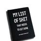 23Dreams - My List of Shit That Needs to Get Done Hardback Notebook - A5 - 14.8cmx21cm - 160 pages